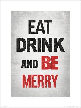 Eat Drink Be Merry